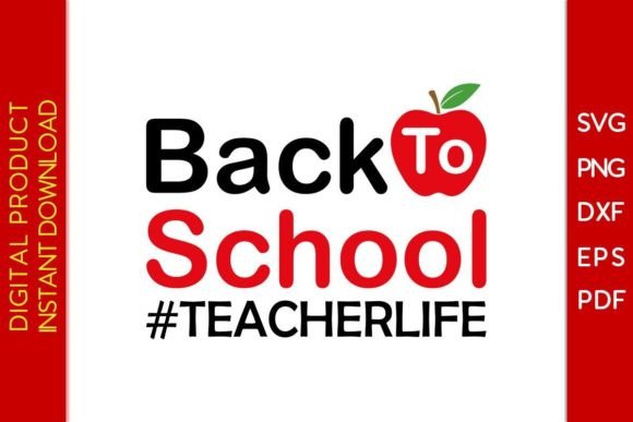Back to School Teacher Life SVG T-Shirt: A Creative Essential for Educators and Crafters