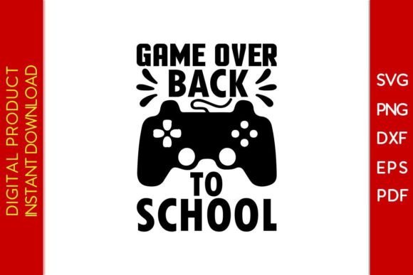 Game Over Back to School SVG T-Shirt