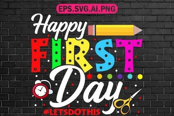 Happy First Day Welcome Back to School