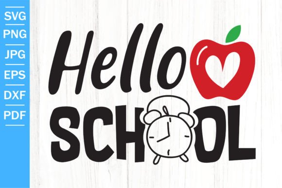 Hello School SVG Back to School SVG: A Creative Resource for Every Need