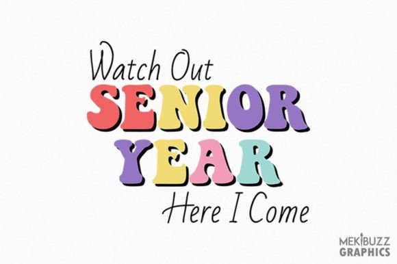Watch Out Senior Year Back to School PNG: A Must-Have for Creative Professionals